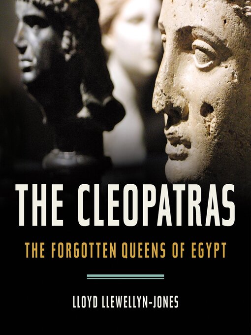 Title details for The Cleopatras by Lloyd Llewellyn-Jones - Available